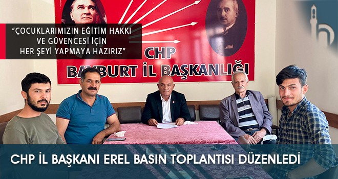 Chp İl Başkanı Erel Basın Toplantısı Düzenledi