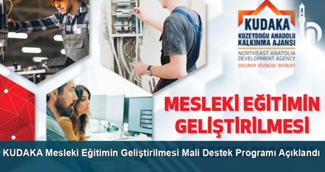 KUDAKA Mesleki Eğitimin Geliştirilmesi Mali Destek Programı Açıklandı