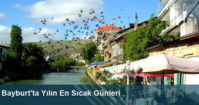 Bayburt'ta Yılın En Sıcak Günleri