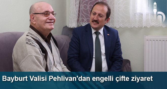 Bayburt Valisi Pehlivan'dan Engelli Çifte Ziyaret