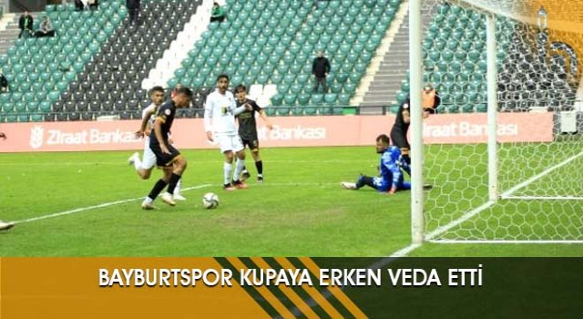 Bayburtspor Kupaya Erken Veda Etti