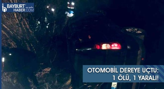 Otomobil Dereye Uçtu: 1 Ölü, 1 Yaralı!