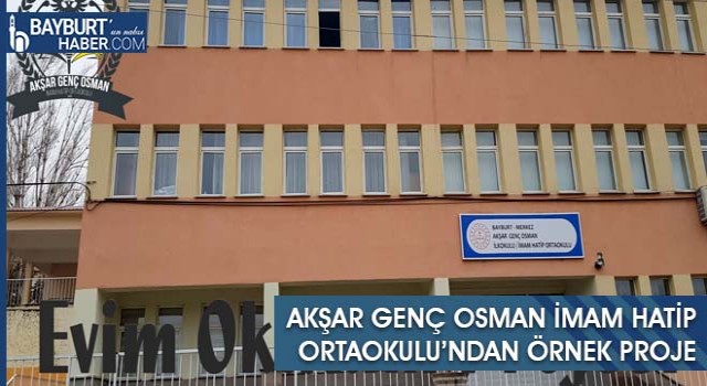 Akşar Genç Osman İmam Hatip Ortaokulu’ndan Örnek Proje