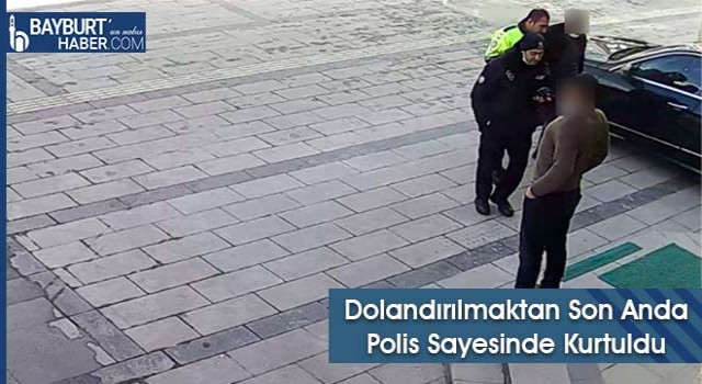 Dolandırılmaktan Son Anda Polis Sayesinde Kurtuldu