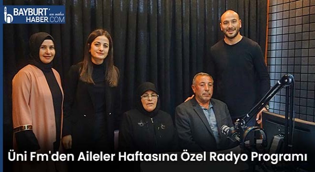 Üni Fm'den Aileler Haftasına Özel Radyo Programı