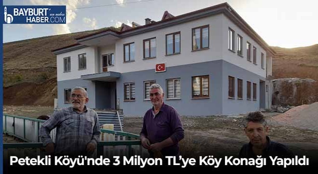 Petekli Köyü'nde 3 Milyon TL’ye Köy Konağı Yapıldı