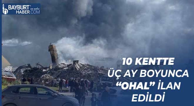 10 Kentte Üç Ay Boyunca "OHAL" İlan Edildi