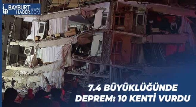 7.4 Büyüklüğünde Deprem: 10 Kenti Vurdu