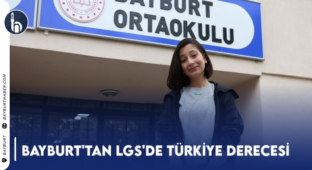 Bayburt'tan LGS'de Türkiye Derecesi