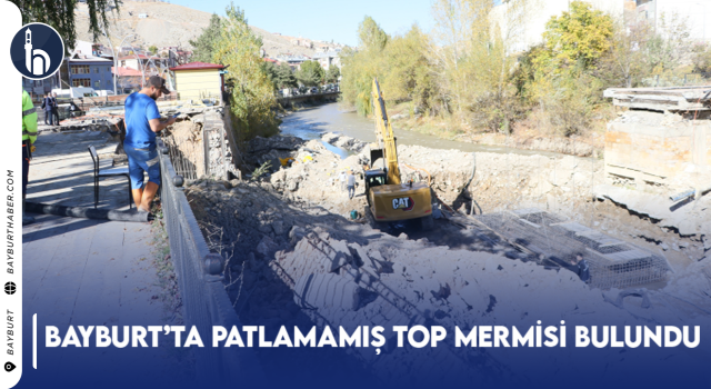 Bayburt'ta Patlamamış Top Mermisi Bulundu