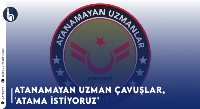 Atanamayan Uzman Çavuşlar, 'Atama İstiyoruz'