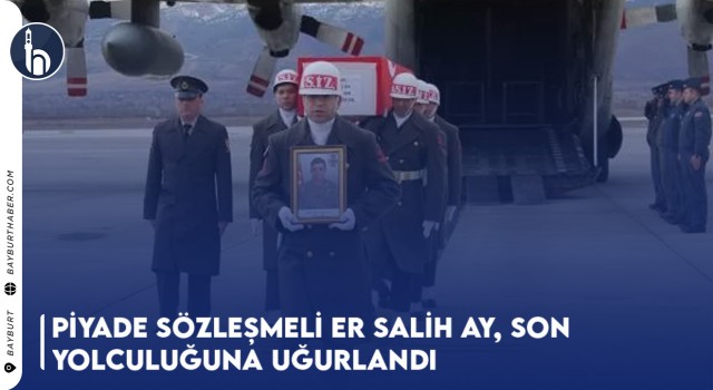 Piyade Sözleşmeli Er Salih Ay, Son Yolculuğuna Uğurlandı