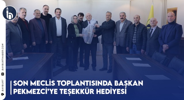 Son Meclis Toplantısında Başkan Pekmezci’ye Teşekkür Hediyesi