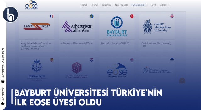 Bayburt Üniversitesi Türkiye'nin İlk EOSE Üyesi Oldu