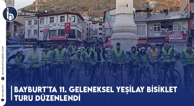 Bayburt'ta 11. Geleneksel Yeşilay Bisiklet Turu Düzenlendi