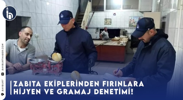 Zabıta Ekiplerinden Fırınlara Hijyen ve Gramaj Denetimi!