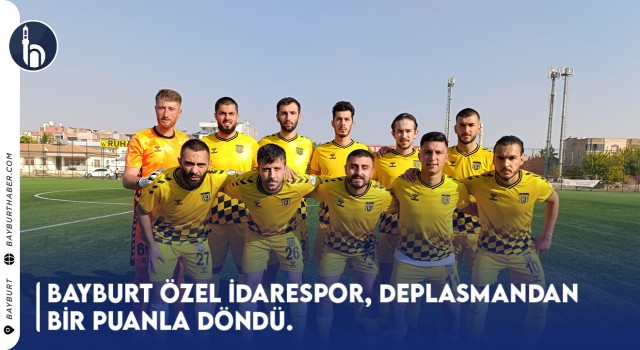 Bayburt Özel İdarespor, deplasmandan bir puanla döndü.