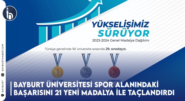 Bayburt Üniversitesi Spor Alanındaki Başarısını 21 Yeni Madalya ile Taçlandırdı