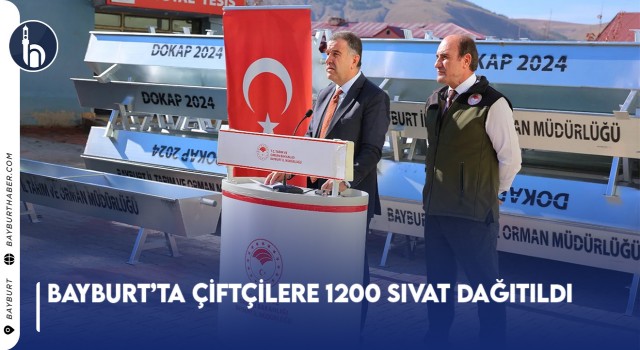 Bayburt’ta Çiftçilere 1200 Sıvat Dağıtıldı