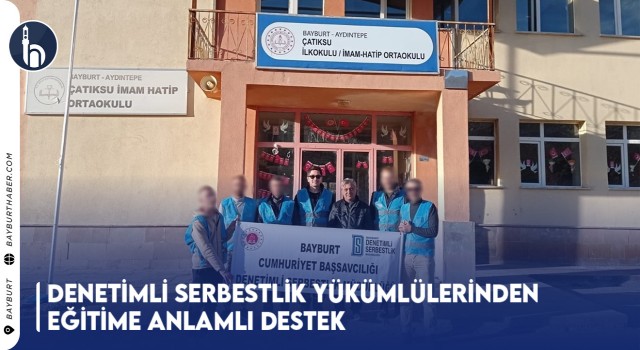 Denetimli Serbestlik Yükümlülerinden Eğitime Anlamlı Destek