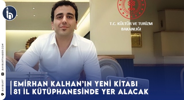 Emirhan Kalhan’ın Yeni Kitabı 81 İl Kütüphanesinde Yer Alacak