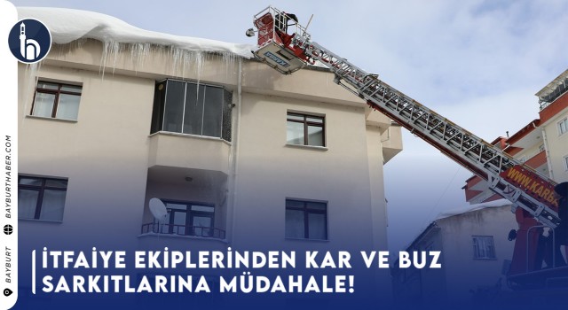 İtfaiye Ekiplerinden Kar Ve Buz Sarkıtlarına Müdahale!