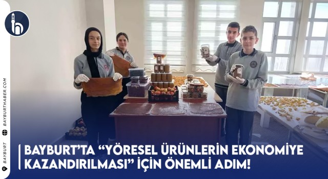 Bayburt’ta “Yöresel Ürünlerin Ekonomiye Kazandırılması” İçin Önemli Adım!