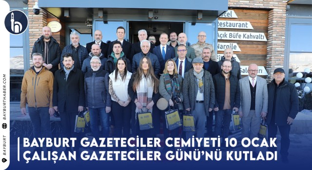 Bayburt Gazeteciler Cemiyeti, 10 Ocak Çalışan Gazeteciler Günü’nü Kutladı