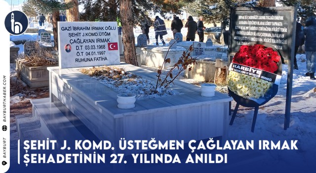 Şehit J. Komd. Üsteğmen Çağlayan Irmak, Şehadetinin 27. Yılında Anıldı