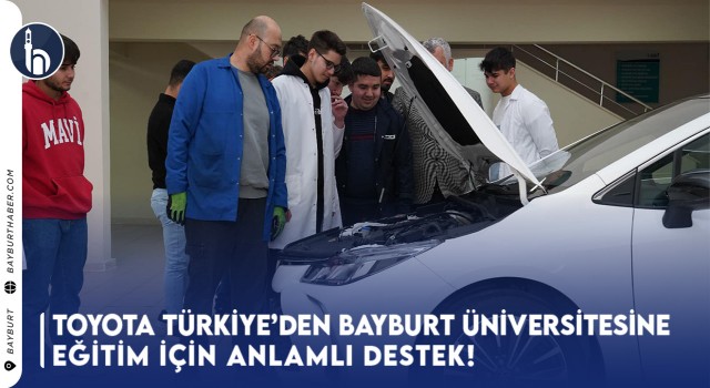 Toyota Türkiye’den Bayburt Üniversitesine Eğitim İçin Anlamlı Destek