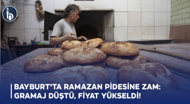 Bayburt'ta Ramazan Pidesine Zam: Gramaj Düştü, Fiyat Yükseldi!