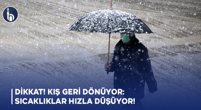 Dikkat! Kış Geri Dönüyor: Sıcaklıklar Hızla Düşüyor!