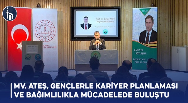 Mv. Ateş, Gençlerle Kariyer Planlaması ve Bağımlılıkla Mücadelede Buluştu