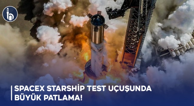 SpaceX Starship Test Uçuşunda Büyük Patlama!