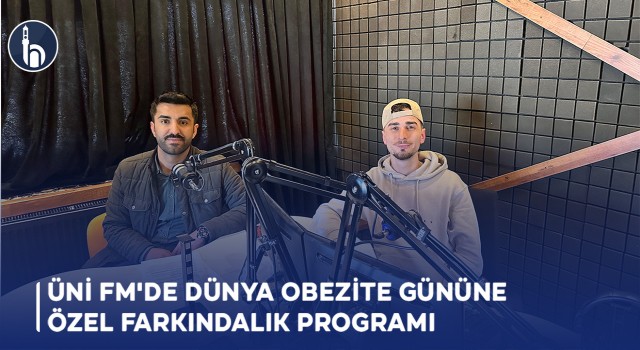 Üni FM'de Dünya Obezite Gününe Özel Farkındalık Programı