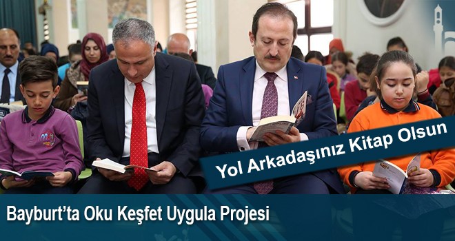 Bayburt' ta Oku Keşfet Uygula Projesi