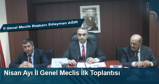 Nisan Ayı İl Genel Meclis Toplantısı