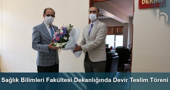 Sağlık Bilimleri Fakültesi Dekanlığında Devir Teslim Töreni