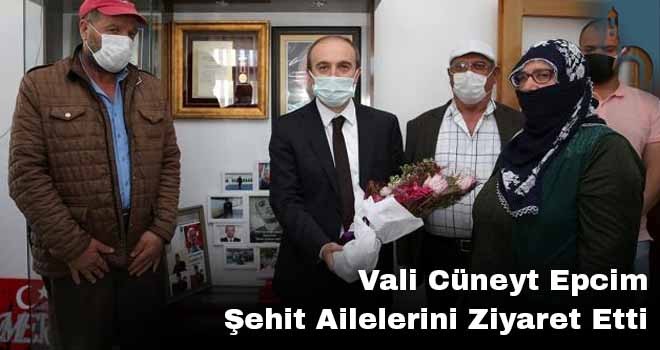 Vali Cüneyt Epcim Şehit Ailelerini Ziyaret Etti