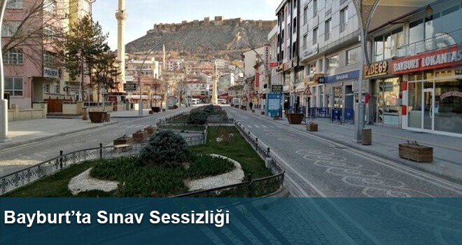 Bayburt’ta Sınav Sessizliği