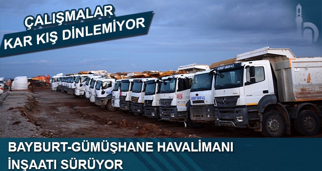 Bayburt-Gümüşhane Havalimanı İnşaatı Sürüyor