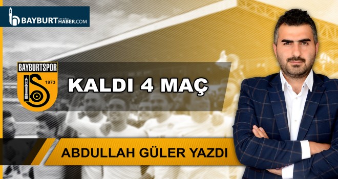 Kaldı 4 Maç