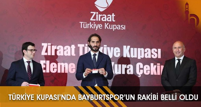 Türkiye Kupası’nda Bayburtspor’un Rakibi Belli Oldu