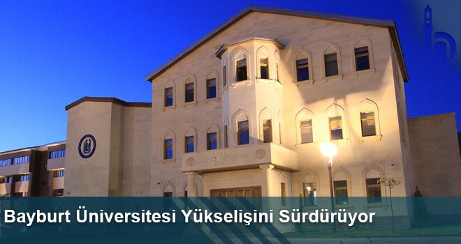 Bayburt Üniversitesi Yükselişini Sürdürüyor