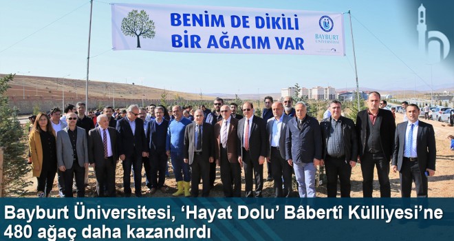 Bayburt Üniversitesi, ‘Hayat Dolu’ Bâbertî Külliyesi’ne 480 Ağaç Daha Kazandırdı