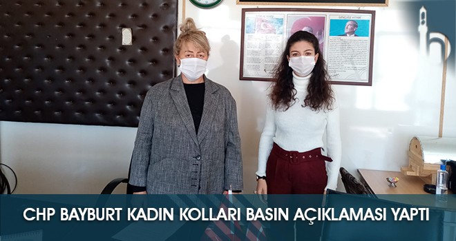 CHP Bayburt Kadın Kolları Basın Açıklaması Yaptı