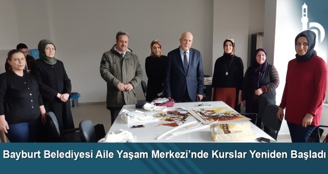 Bayburt Belediyesi Aile Yaşam Merkezi’nde Kurslar Yeniden Başladı