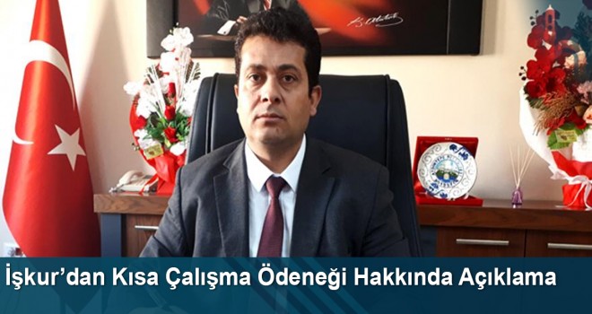 İşkur’dan Kısa Çalışma Ödeneği Hakkında Açıklama