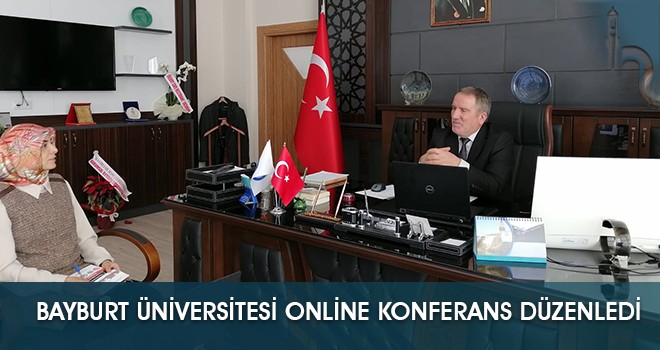 Bayburt Üniversitesi Online Konferans Düzenledi