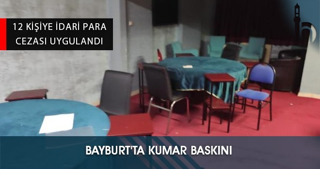 Bayburt'ta Kumar Baskını